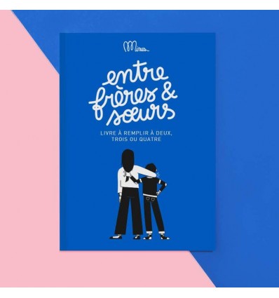 Entre Frères et Soeurs - Minus éditions